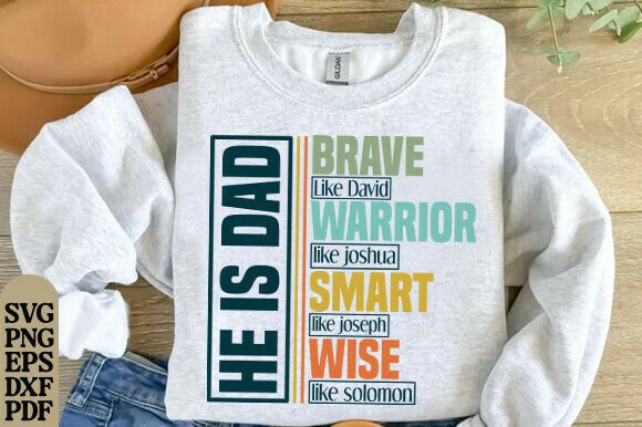 He is Dad SVG: Christian Father Shirt Design