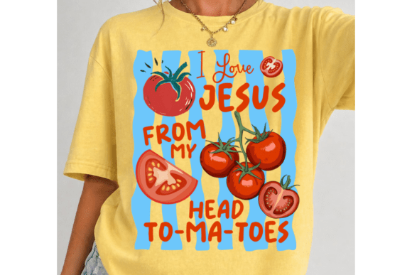 I Love Jesus from My Head Tomatoes PNG — T-Shirt Designs