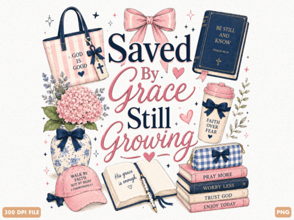 Saved by Grace Still Growing Christian T-Shirt Designs
