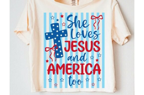She Loves Jesus and America Too T-Shirt Designs